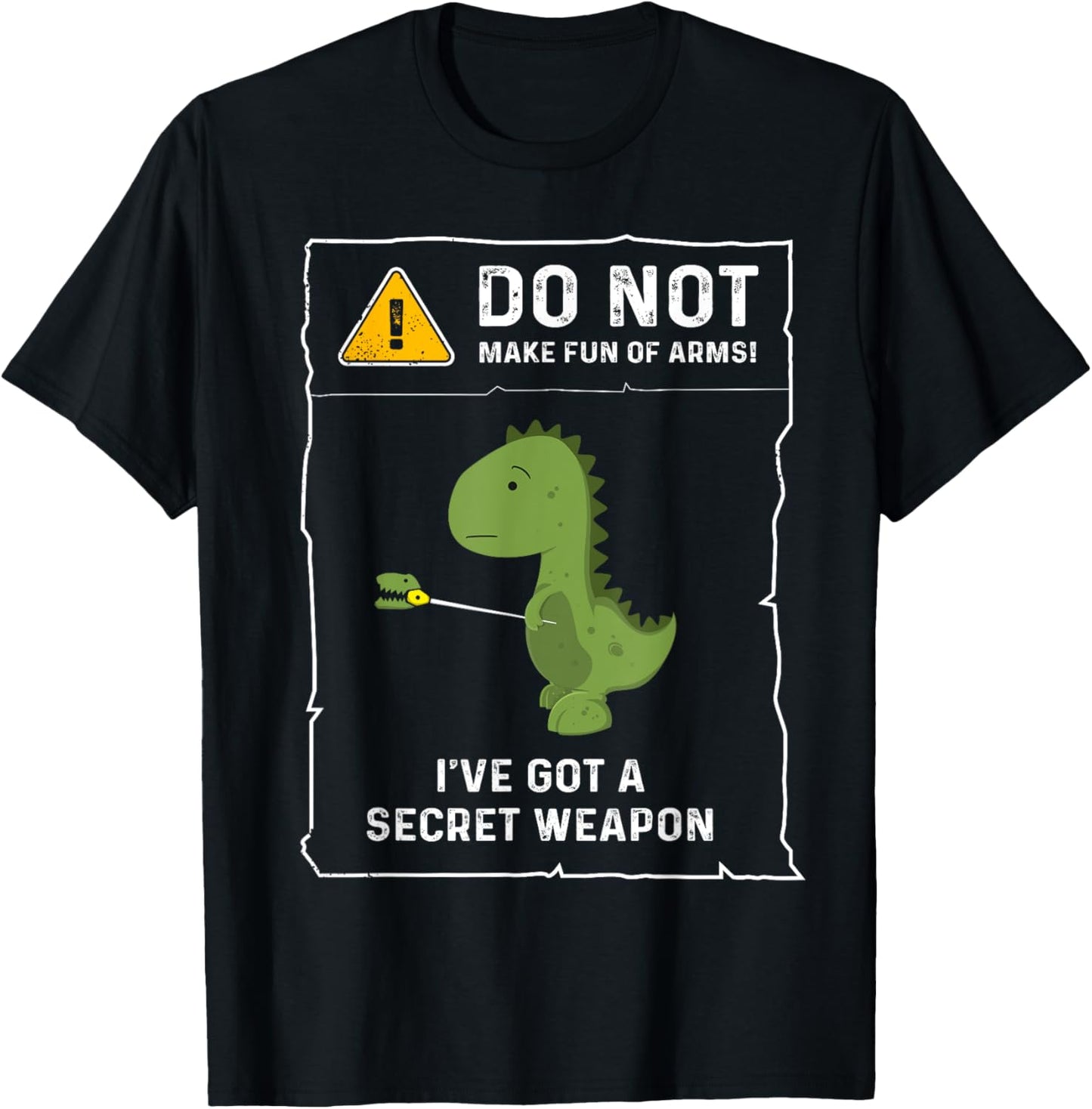 Do Not Make Fun Of Arms Funny Short Arms T-Rex Dinosaur Joke T-Shirt