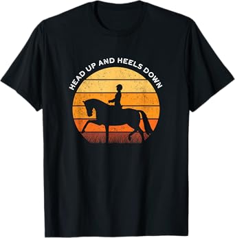 Heads Up Heals Down I Horse Lovers T-Shirt