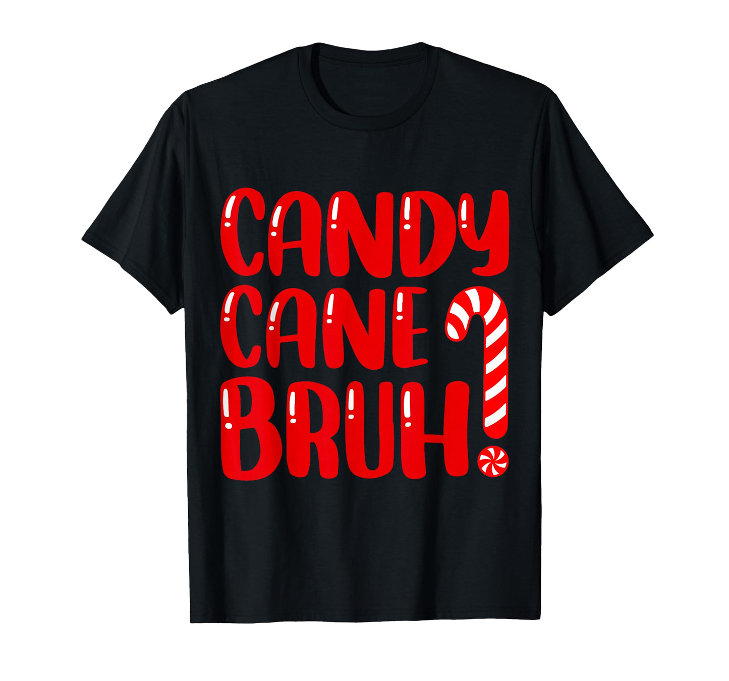 Candy Cane Bruh Christmas Candy Cane Party Boys Girls Xmas T-Shirt