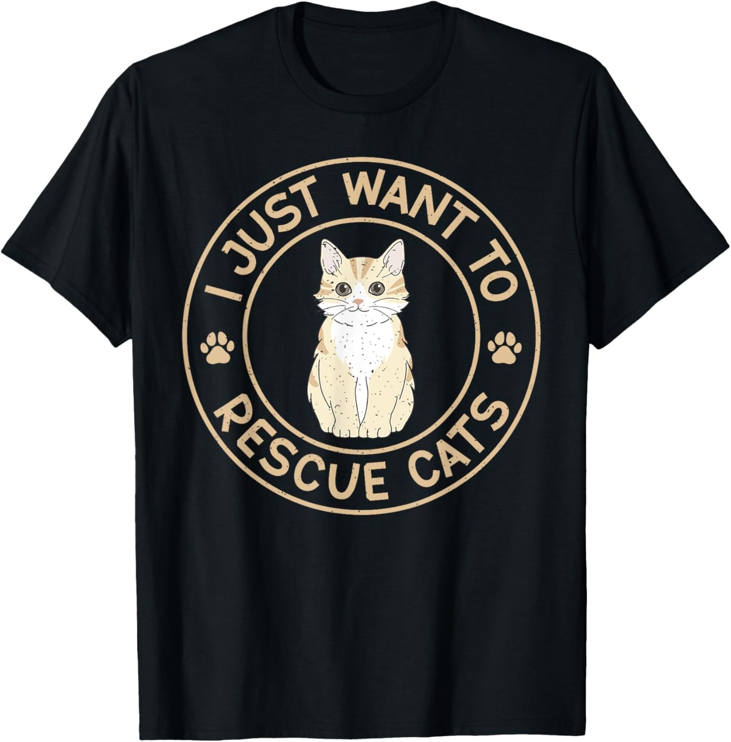 I just want to Rescue Cats Cat Rescue T-Shirt
