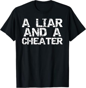 Funny Divorce Party Decorations Men Divorce Shirts - A Liar & a Cheater Caught Cheating Gift Sarcastic Breakup Unisex-Adults T-Shirt - Black - Small