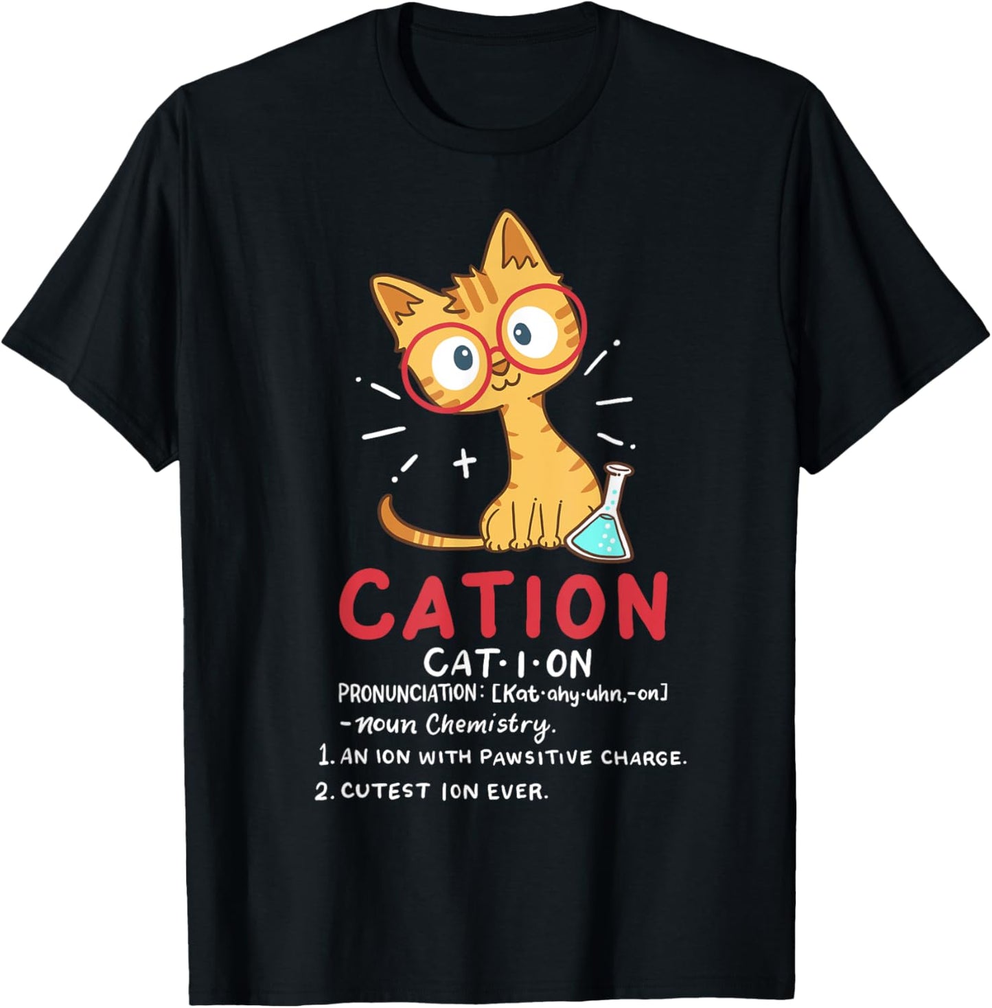 Cation Science Cat Funny Chemistry Chemist Science Teacher T-Shirt