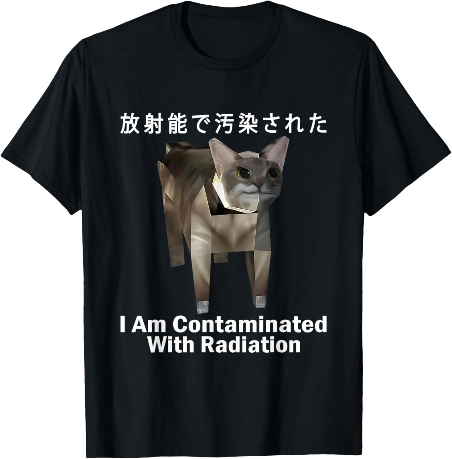 I Am Contaminated With Radiation Japanese Cat Meme T-Shirt