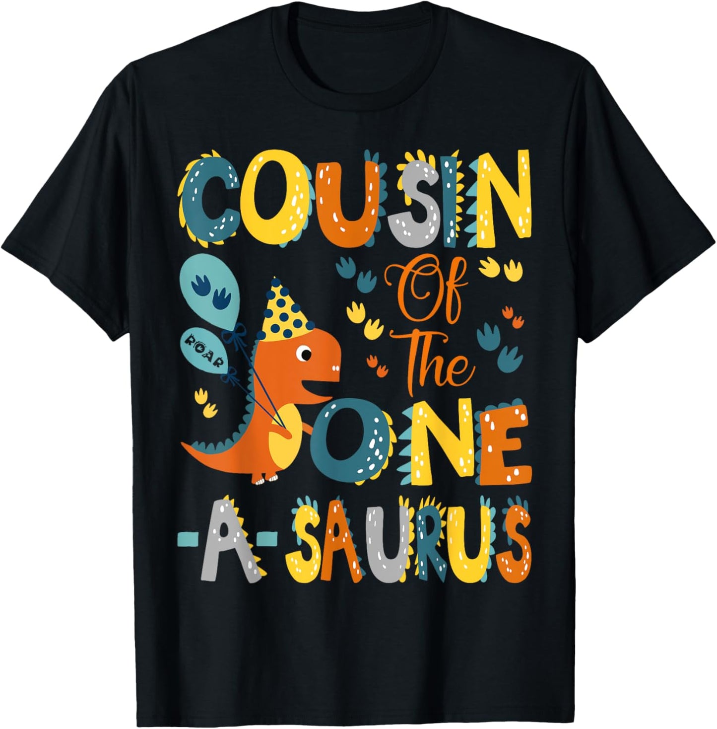 Cousin Of The One-A-Saurus 1St Birthday Dinosaur Party T-Shirt