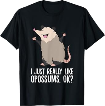 Opossums Love I Just Really Like Opossums, Ok? Cute Opossum T-Shirt