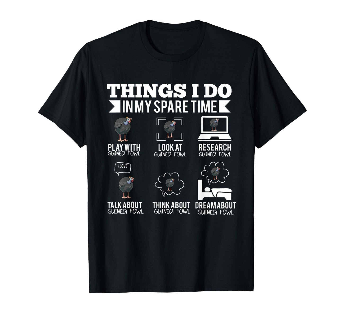 Things I Do In My Spare Time Guinea Fowl T-Shirt