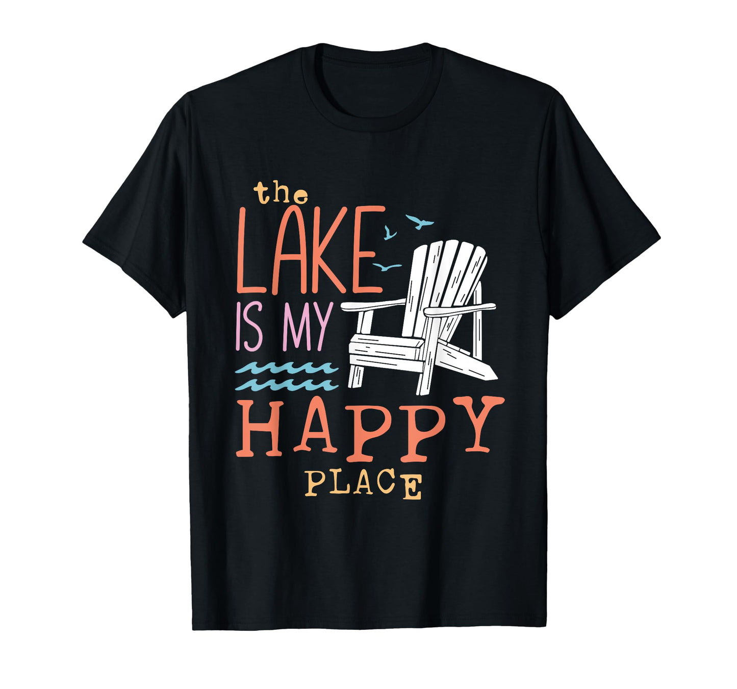 The Lake Is My Happy Place T-Shirt