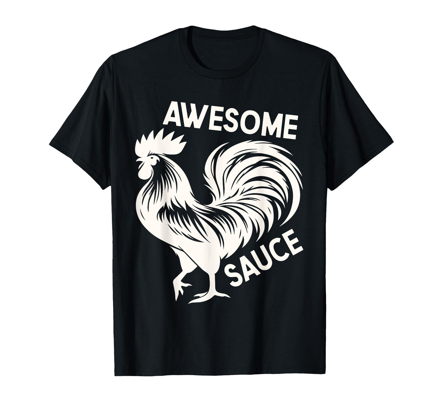 Awesome Sauce with Picture of Rooster Funny T-Shirt