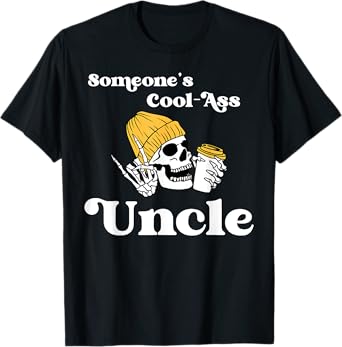 Someone's Cool Ass Uncle Cool Uncle Club Skeleton Coffee T-Shirt