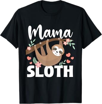 Mama Sloth - Mother's Day Wildlife Animal Lover Zookeeper T-Shirt