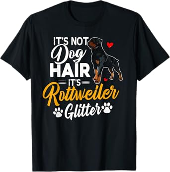 It's Not Dog Hair It's Rottweiler Glitter Shirt Dog Lover T-Shirt