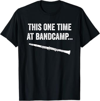 This One Time At Band Camp T-Shirt