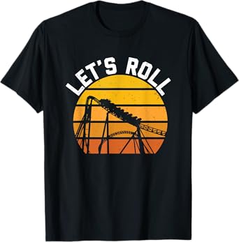 Roller Coaster Lets Roll Thrillseeker Amusement Theme Park T-Shirt