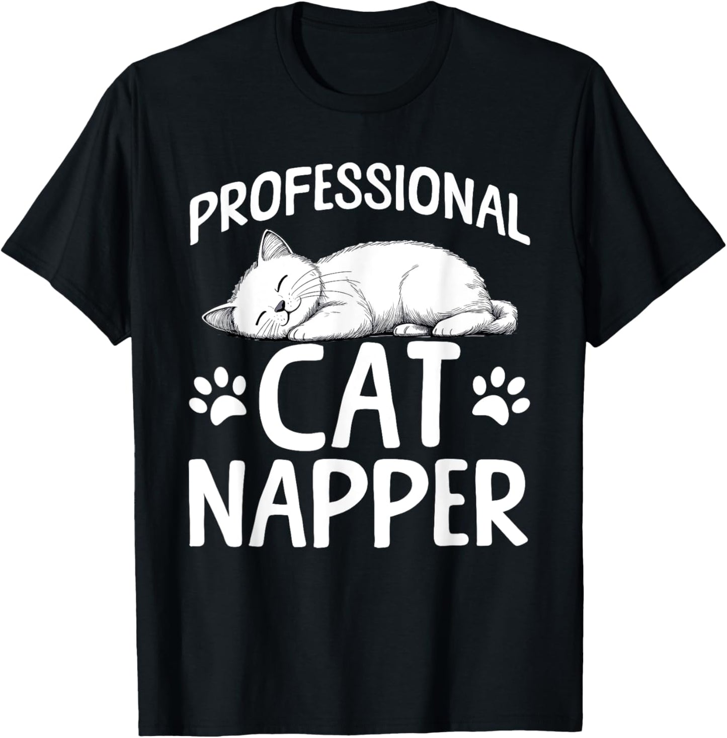 Professional Cat Napper Cat Lover Cat Mom Cat Dad T-Shirt