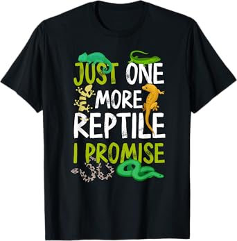 Just One More Reptile I Promise Snake Lizard Gecko T-Shirt