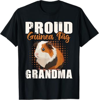 Proud Guinea Pig Grandma - Pet Owner Rodent Animal Lover T-Shirt