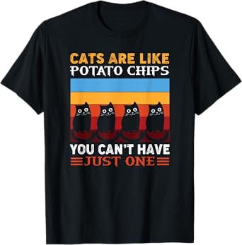 Cats are like potato chips, funny cat clothing T-Shirt