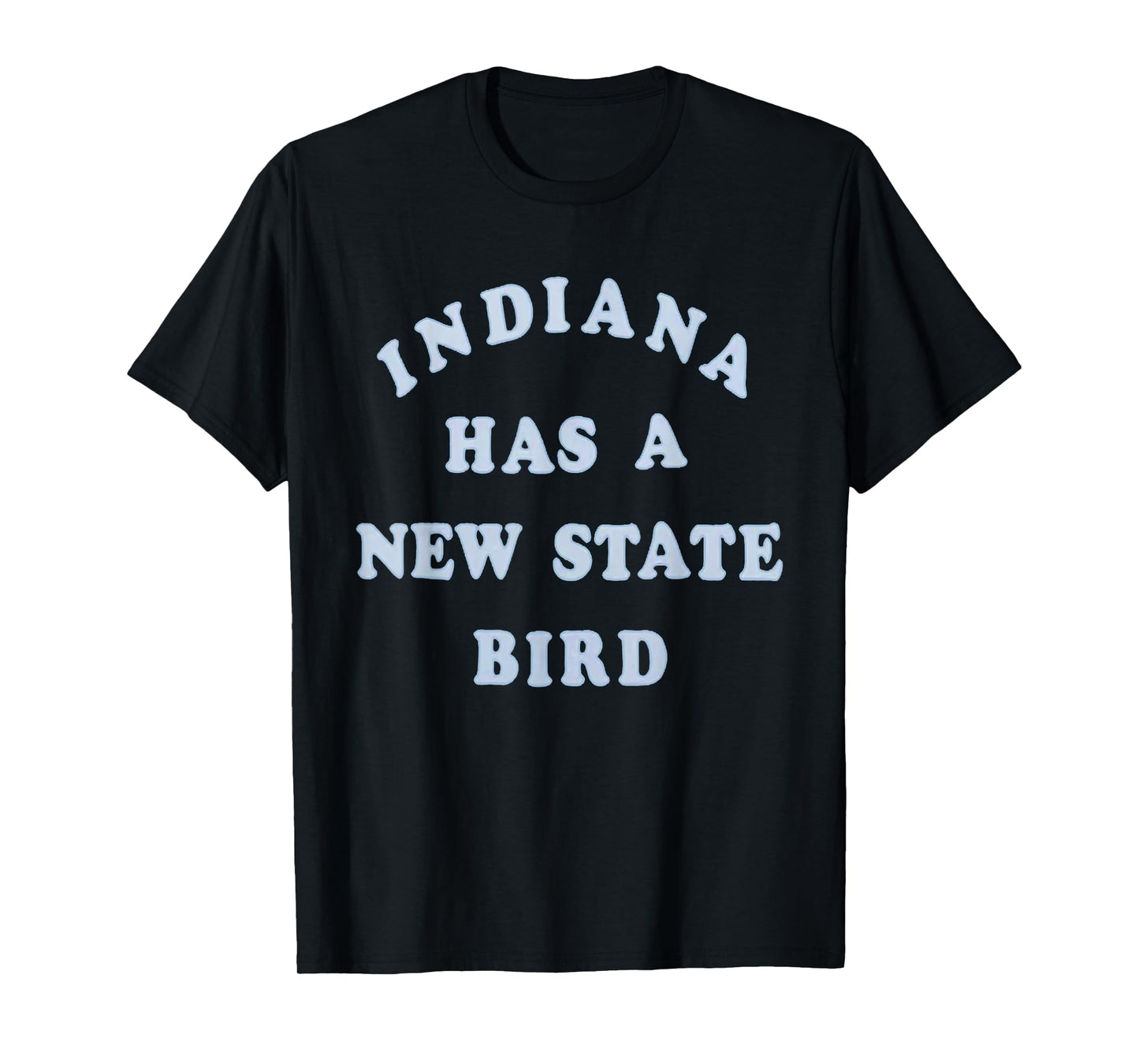 Indiana Has A New State Bird Funny Larry T-Shirt