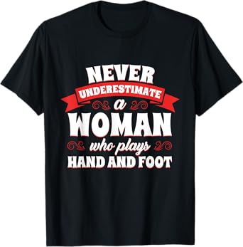 Hand and Foot Card Game Lover Funny Canasta Player Cards T-Shirt