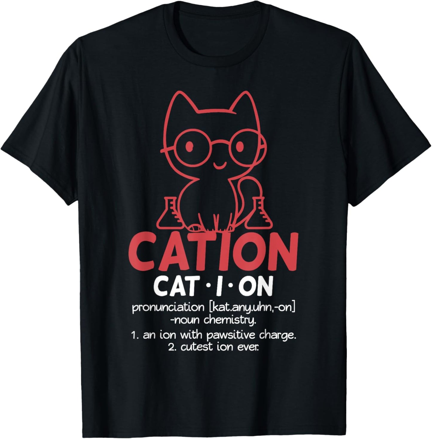 Chemistry Chemist Cation Definition Cat Funny Gift T-Shirt