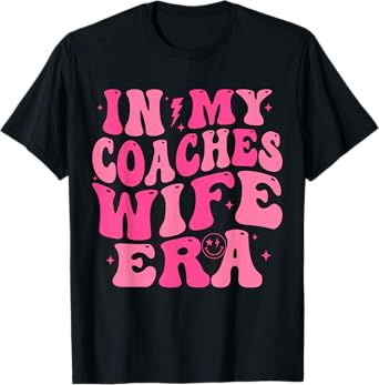 In My Coaches Wife Era Football Basketball Wife Husband Tee T-Shirt