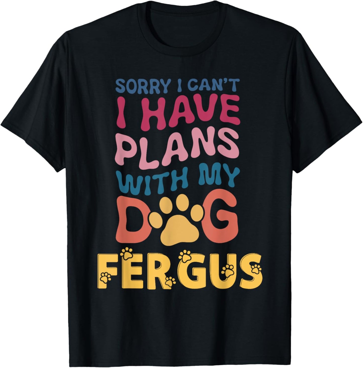 Dog Name Fergus Personalised Gift Busy With My Dog Fergus T-Shirt