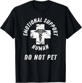 Emotional Support Human Do Not Pet - Service Dog Love Humor T-Shirt