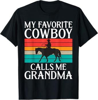 My favorite Cowboy calls me Grandma Rodeo T-Shirt
