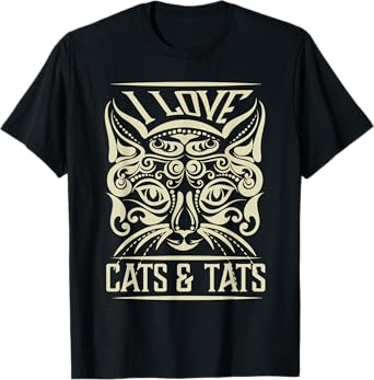 Love Cats And Tats Funny Inking Tattoo Tattooing Cat Lover T-Shirt for Men Women