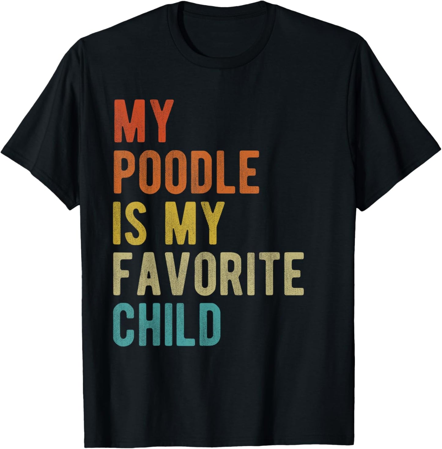 Standard Toy Poodle Mom Dad Dog Lover Funny Sarcastic Quote T-Shirt