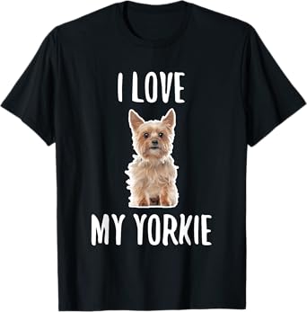 Yorkshire Terrier Dog Owner, I Love My Yorkie T-Shirt