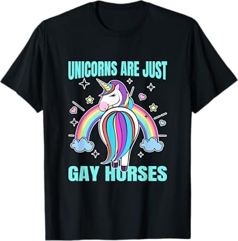 Unicorns Are Just Gay Horses Gay Lesbian Transgender LGBT T-Shirt