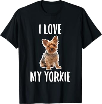 Yorkshire Terrier Dog Owner - I Love My Yorkie T-Shirt for Men Women Kids