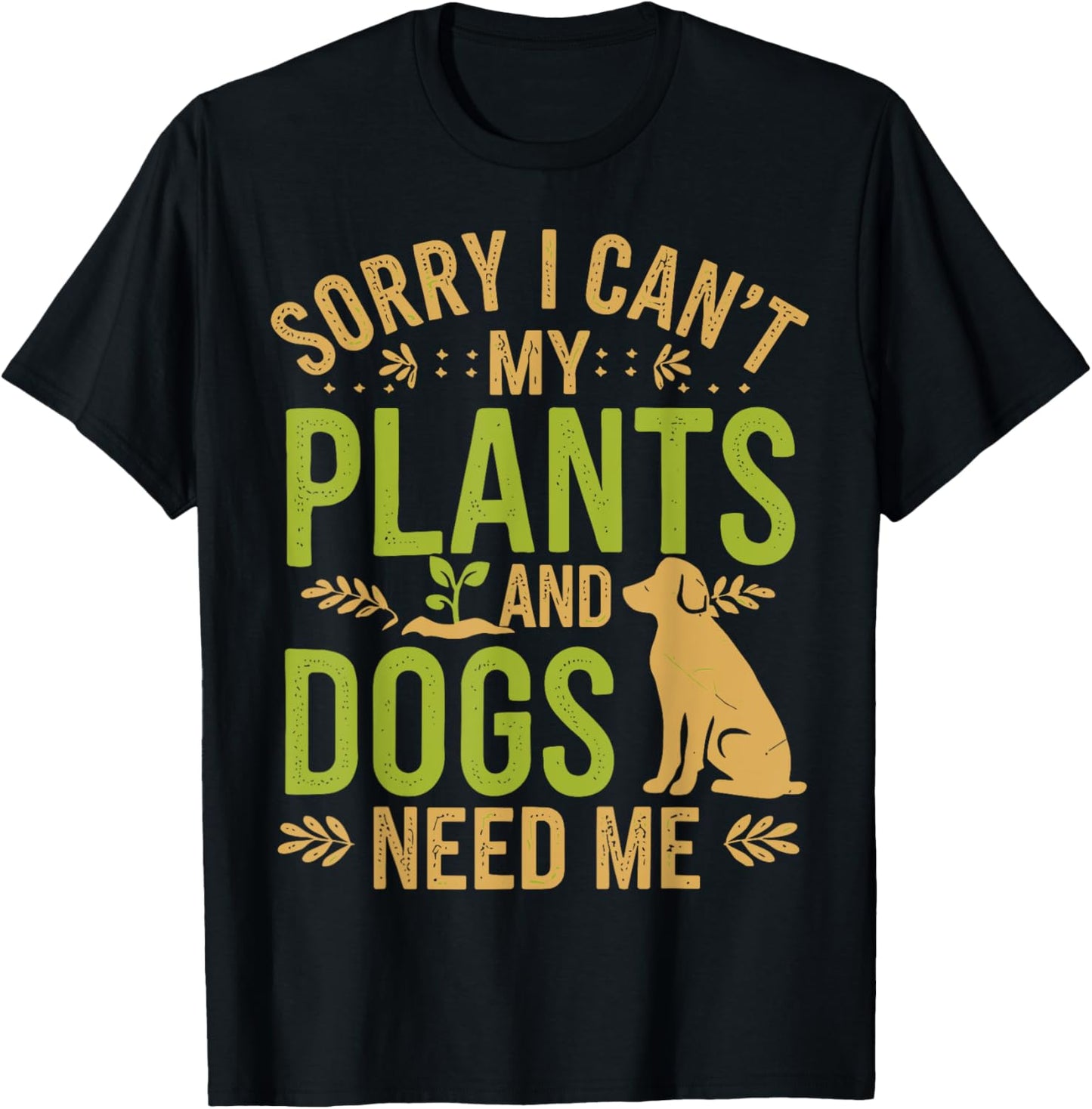 Plants And Dog Lover Gardener T-Shirt