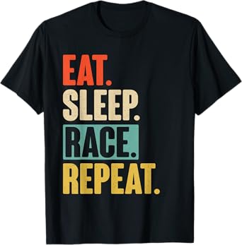 Eat Sleep Race Repeat - Retro Vintage Racing Car Dirt Funny T-Shirt
