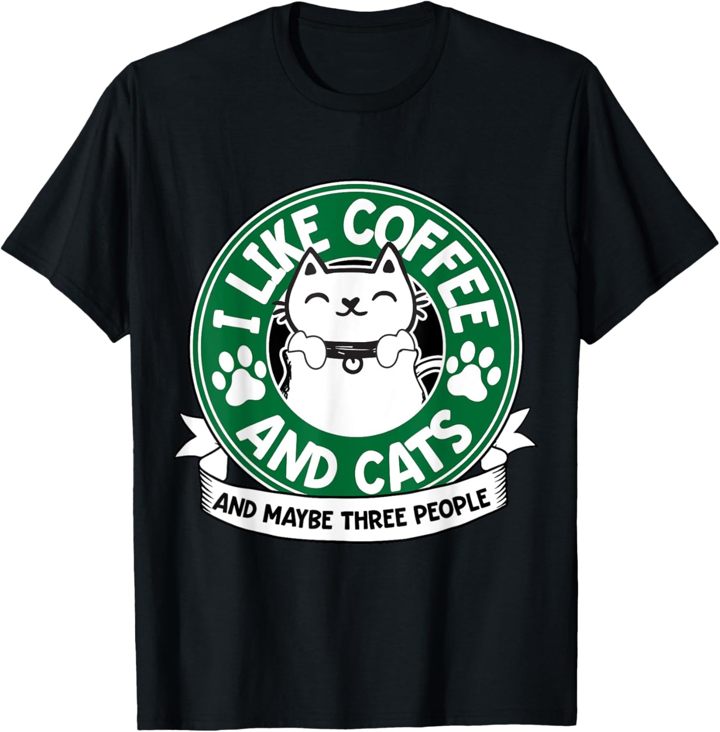 I Like Coffee and Cats and Maybe 3 People Funny Pet Lover T-Shirt