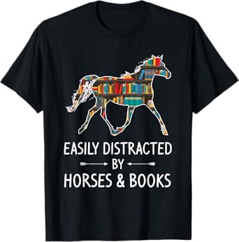 Easily Distracted By Horses & Books Lover Gift Hare Mare T-Shirt
