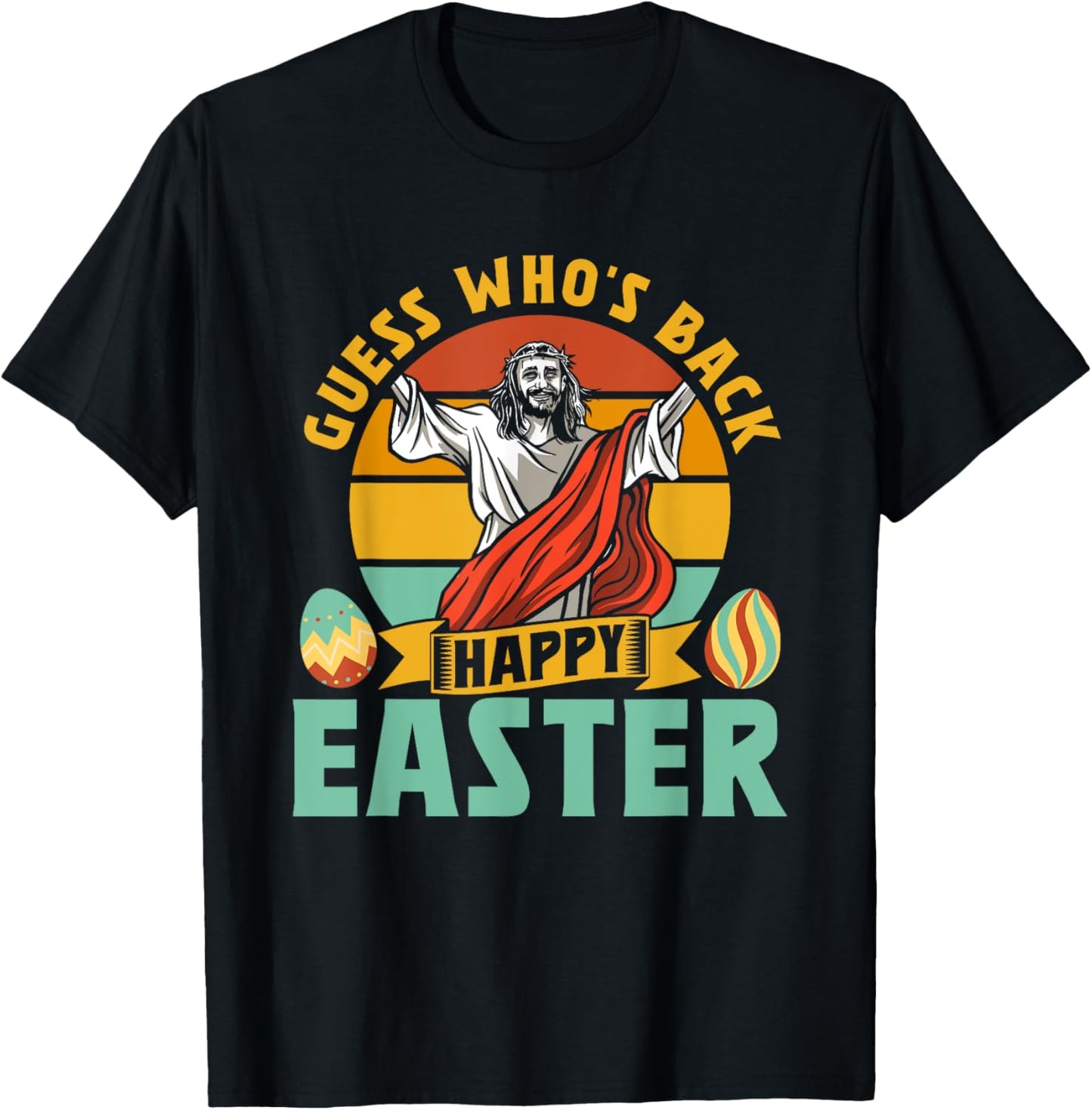 Guess Who's Back Happy Easter Egg Bunny Sayings T-Shirt