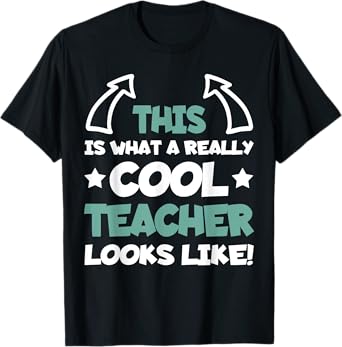 Cool Teacher Funny Saying Teaching Student Men Women T-Shirt