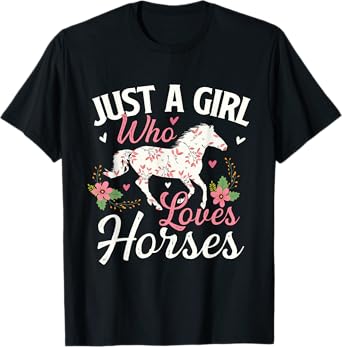 Just A Girl Who Loves Horses - Horse Animal Lover Horseman T-Shirt