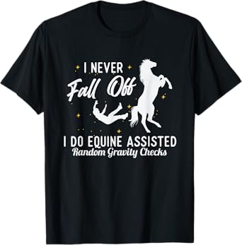 Equine Assisted Gravity Checks - Equestrian Horse Rider T-Shirt