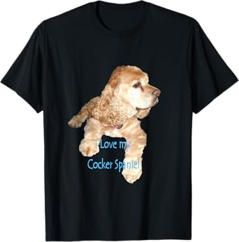 I love my Cocker Spaniel Dog T-Shirt