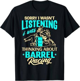 I Was Thinking Funny Barrel Racing Barrel Racer Girls Women T-Shirt