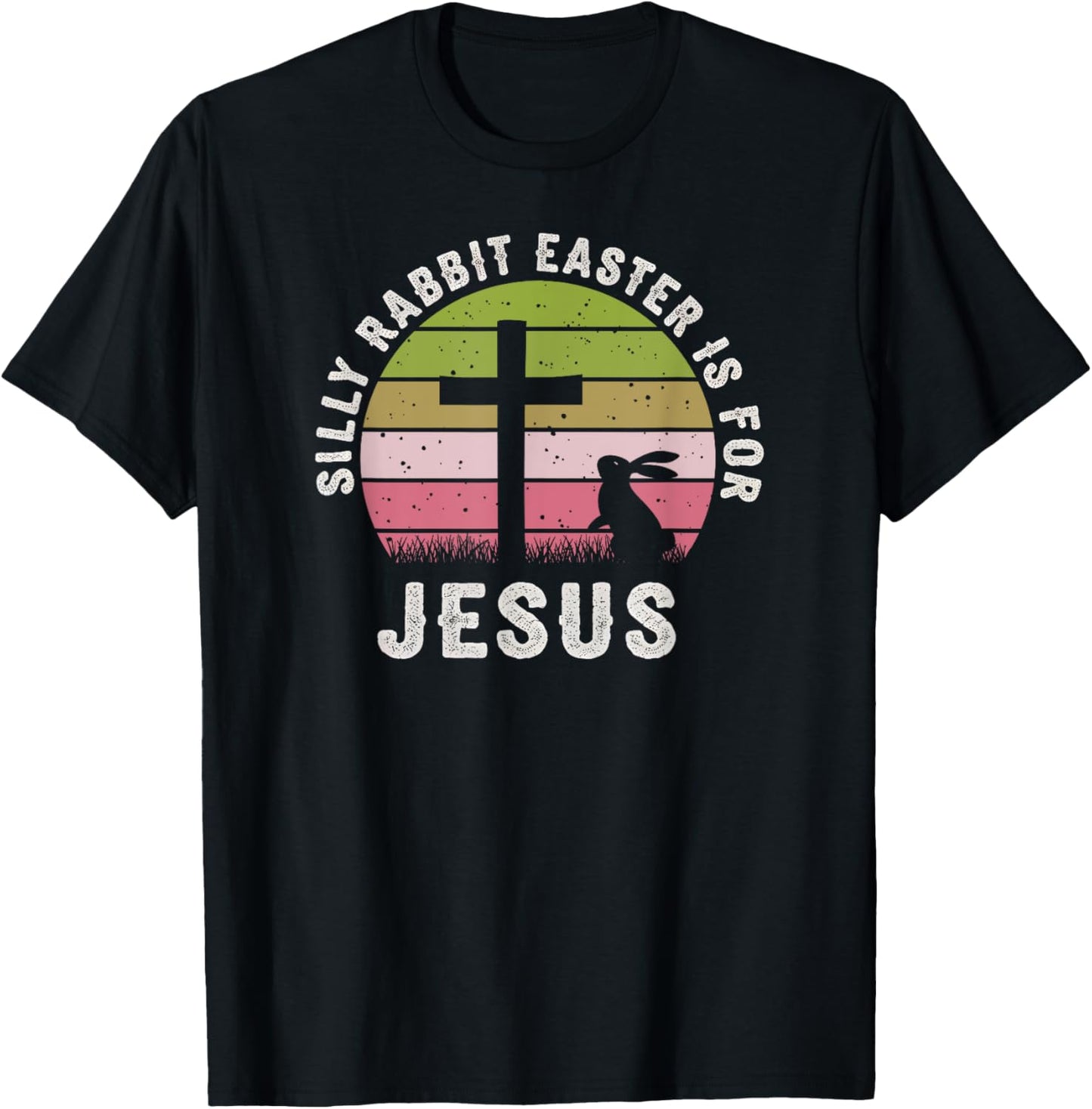 Silly Rabbit Easter Is For Jesus Retro Easter Christian T-Shirt