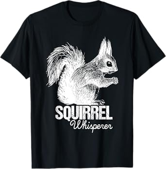 Squirrel Whisperer - Squirrel Lover Animal Lover Rodent T-Shirt
