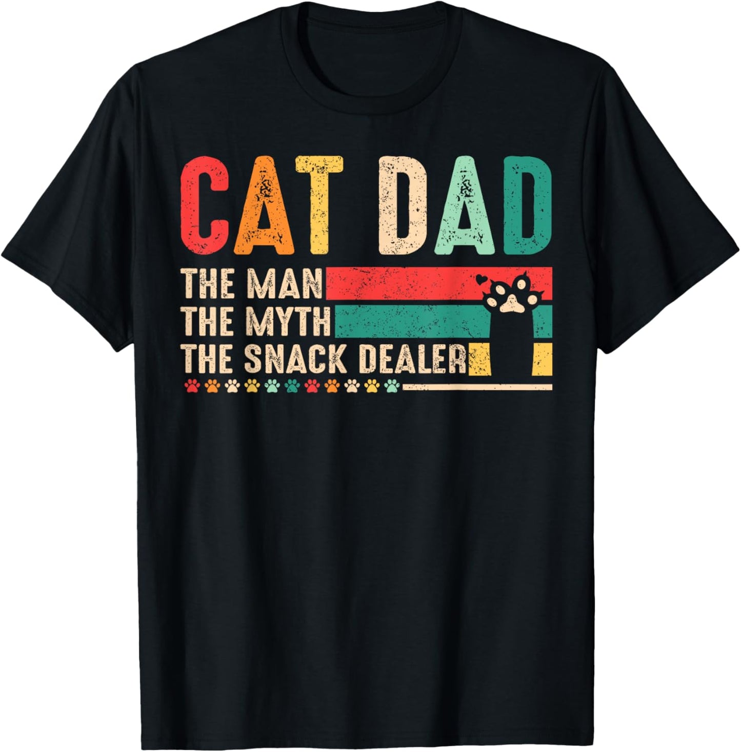 Cat Dad The Man The Myth The Snack Dealer Father's Day Gift T-Shirt