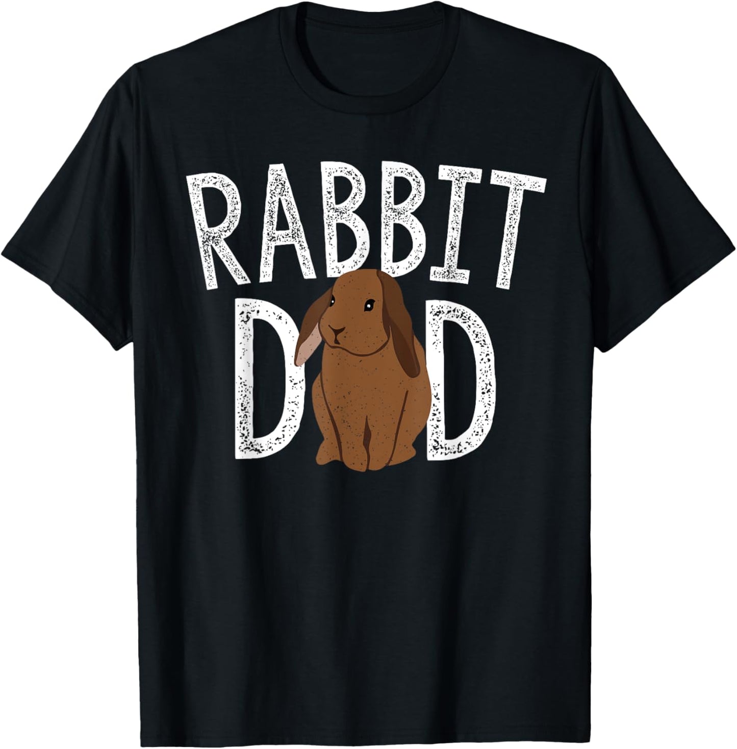 Rabbit Dad T-Shirt Bunny Lovers Animal Pet Owners Daddy Gift T-Shirt