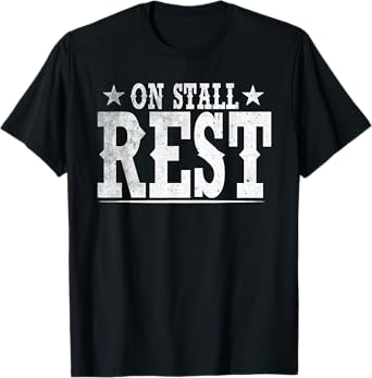 Equestrian on stall rest Horse Riding Funny Horse lover T-Shirt