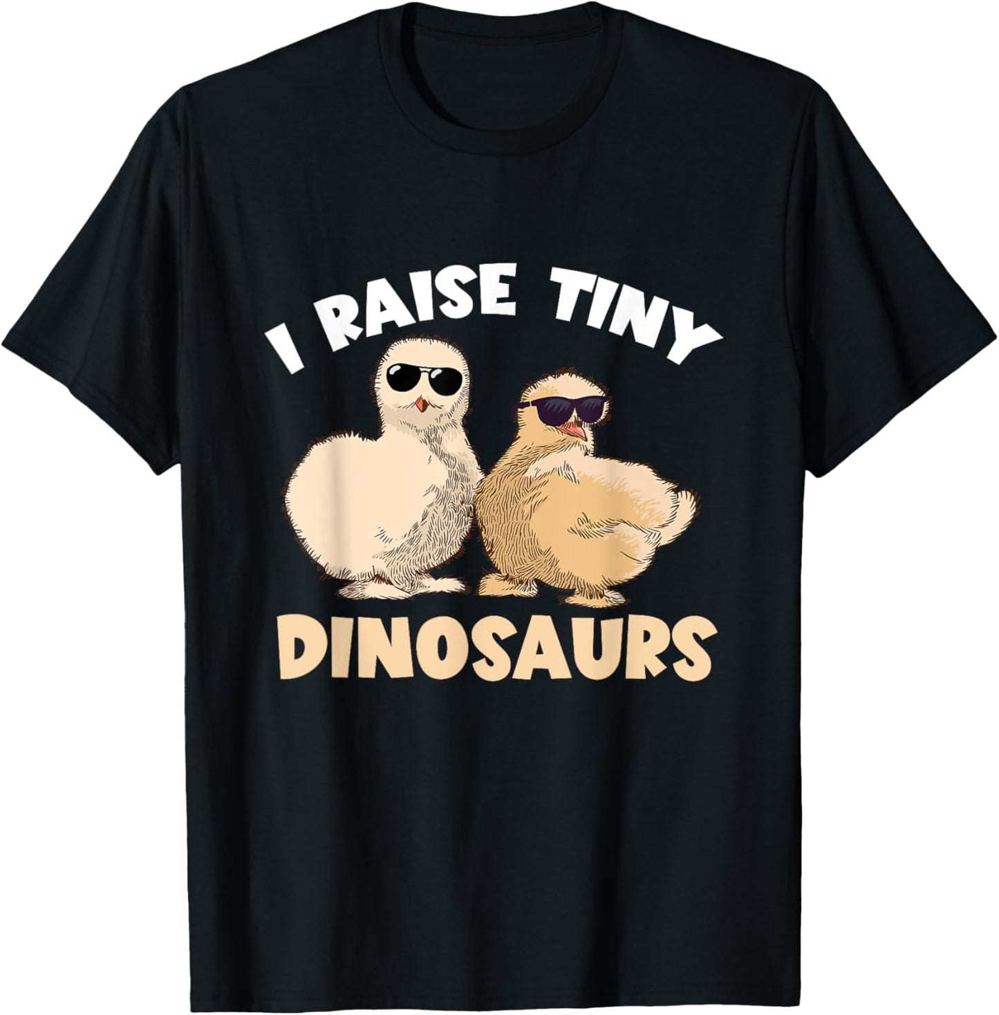 Funny Silkie Chicken I Raised Tiny Dinosaurs Silky Chicken T-Shirt
