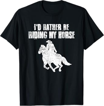 I'd Rather Be Riding My Horse Rider Vintage Horses Lover T-Shirt